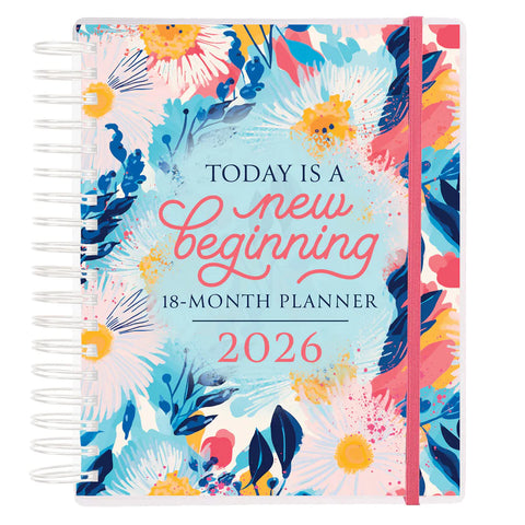 2025/2026 Diary - 18-Month Planner for Women - Today Is a New Beginning - Wirebound