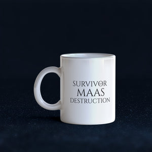 Fandom Mug - Survivor of Maas Destruction
